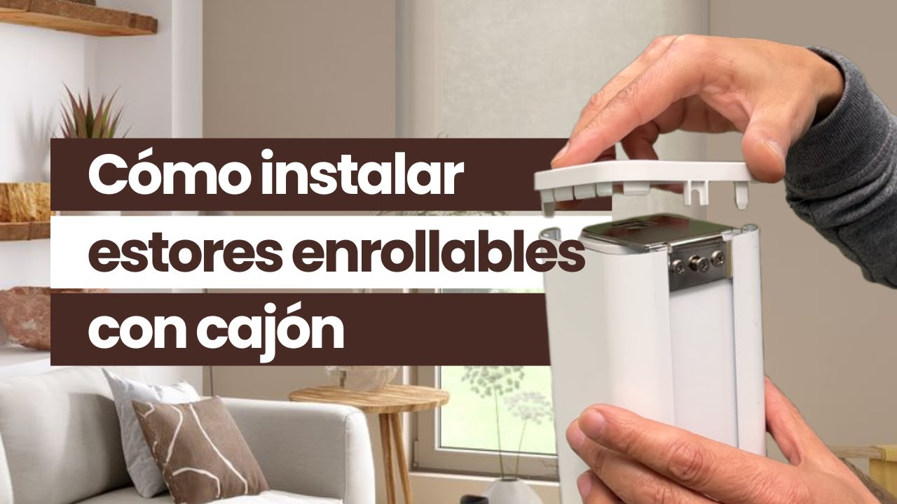 Cómo instalar estores enrollables con cajón